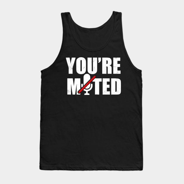 You're Muted Tank Top by wookiemike